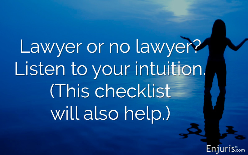 Lawyer or no lawyer? Listen to your intuition.