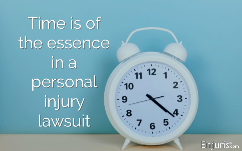 Time is of the essence in a personal injury lawsuit
