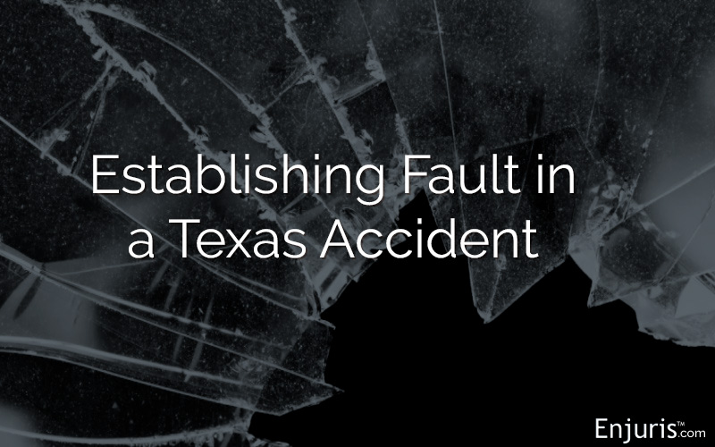 Establishing Fault in a Texas Accident