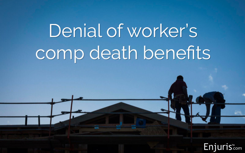 Denial of worker's comp death benefits