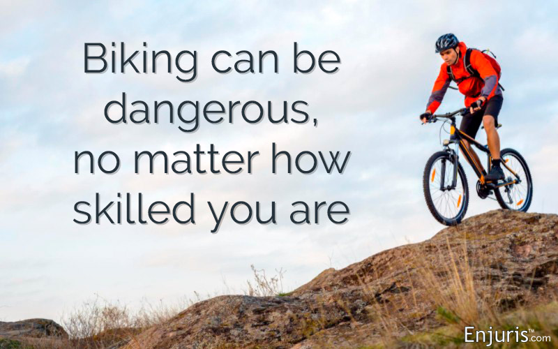Biking can be dangerous, no matter how skilled you are