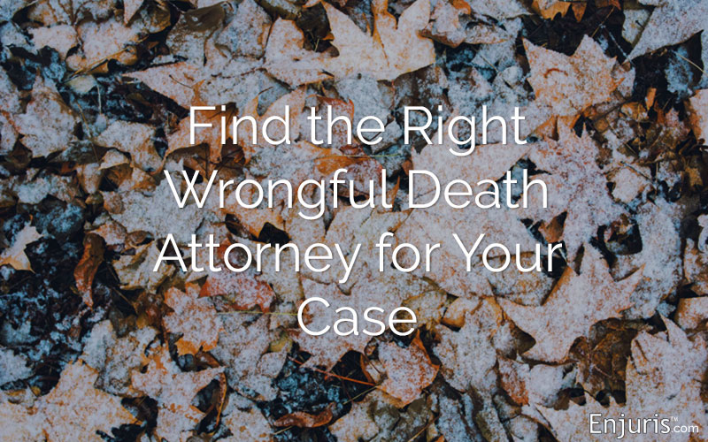 Find the Right Wrongful Death Attorney for Your Case