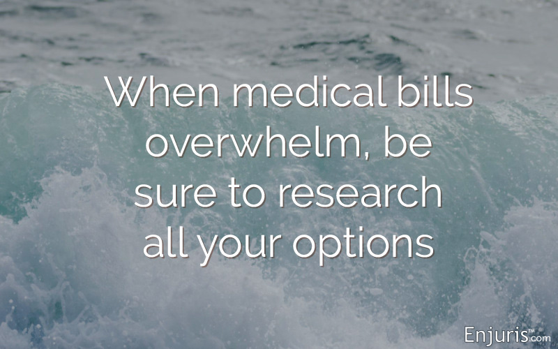 When medical bills overwhelm, be sure to research all your options