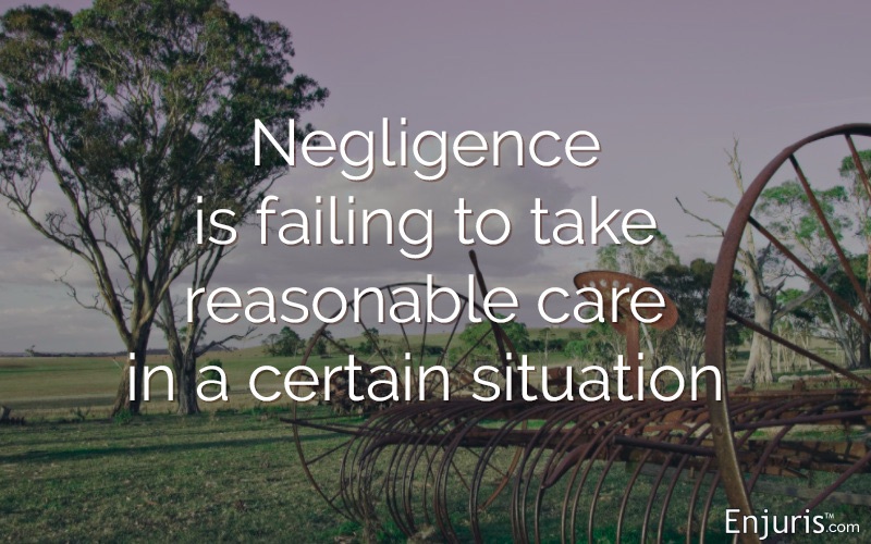 Negligence is failing to take reasonable care in a certain situation
