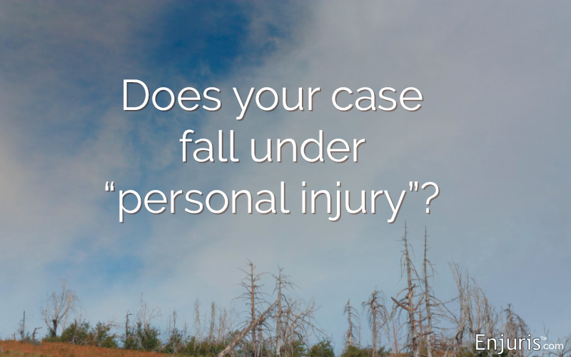 Does your case fall under “personal injury”?