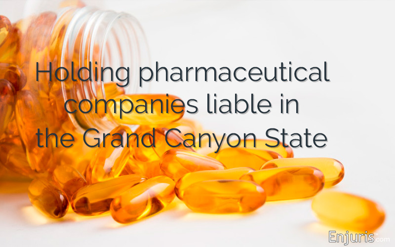 Drug-related product liability lawsuits in Arizona