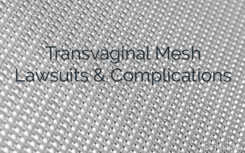 Transvaginal Mesh Lawsuits & Complications