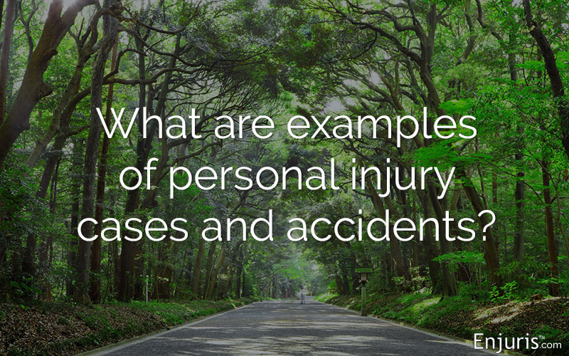 Examples of personal injury cases and accidents