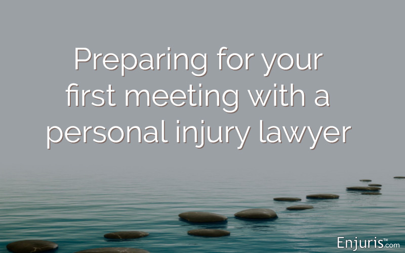 Preparing for your first meeting with a personal injury lawyer