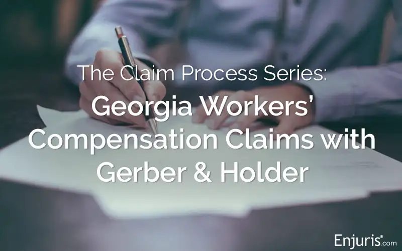 The claim process series: Georgia workers’ compensation claims with Gerber & Holder